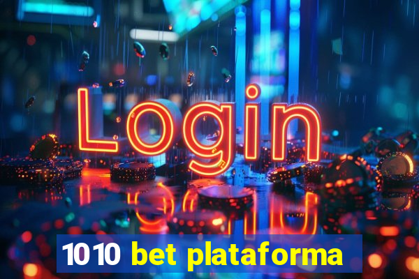 1010 bet plataforma